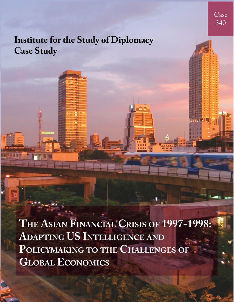 Case 340 - The Asian Financial Crisis of 1997-1998: Adapting US Intell ...