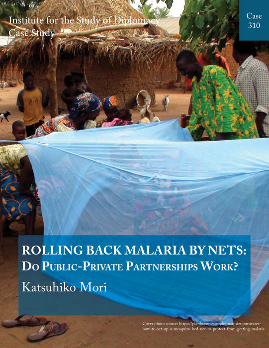 Case 310 - Rolling Back Malaria by Nets: Do Public-Private Partnerships Work?