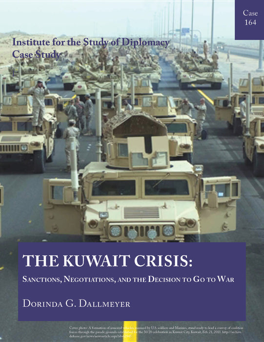 Case 164 - The Kuwait Crisis: Sanctions, Negotiations, and the Decision to Go to War