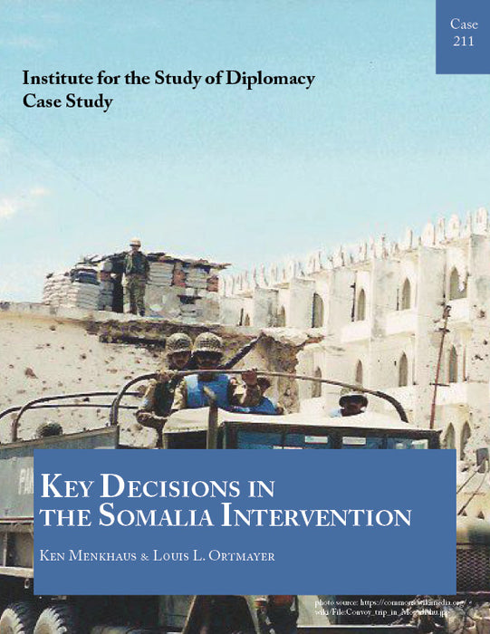 Case 211 - Key Decisions in the Somalia Intervention