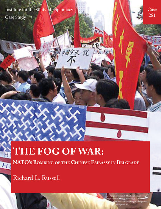 Case 281 - Fog of War: NATO's Bombing of the Chinese Embassy in Belgrade