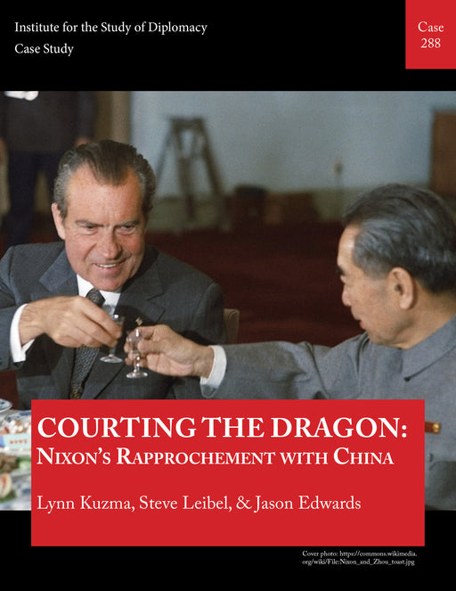 Case 288 - Courting the Dragon: Nixon's Rapprochement with China