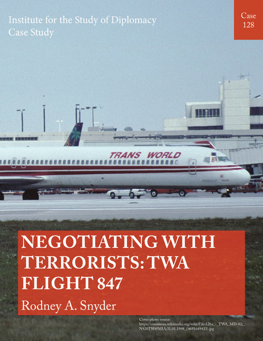 Case 128 - Negotiating with Terrorists: TWA Flight 847