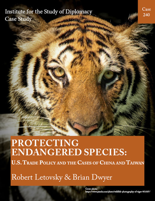 Case 240 - Protecting Endangered Species: U.S. Trade Policy and the Cases of China and Taiwan