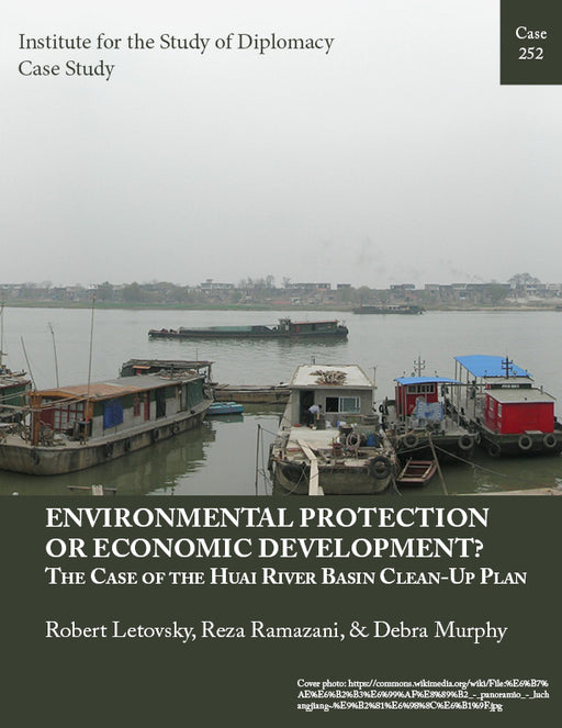 Case 252 - Environmental Protection or Economic Development? The Case of the Huai River Basin Clean-Up Plan