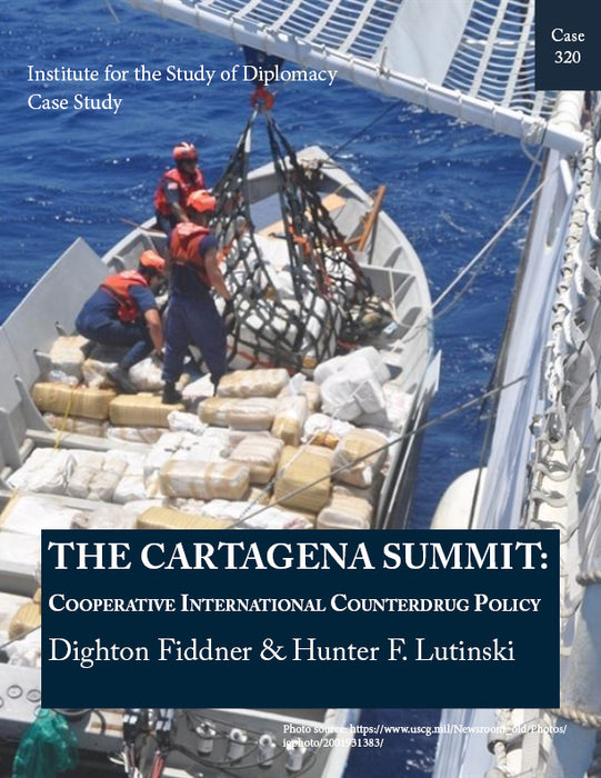 Case 320 - The Cartagena Summit: Cooperative International Counterdrug Policy
