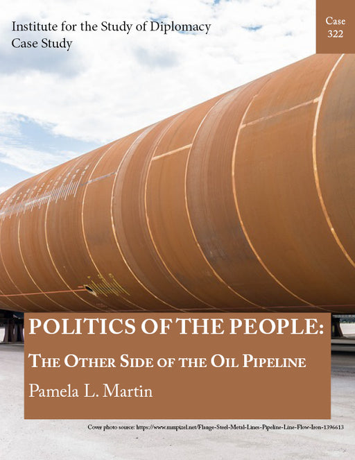 Case 322 - Politics of the People: The Other Side of the Oil Pipeline