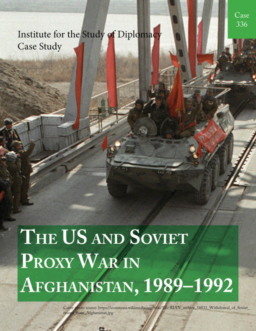 Case 336 - The US and Soviet Proxy War in Afghanistan, 1989-1992