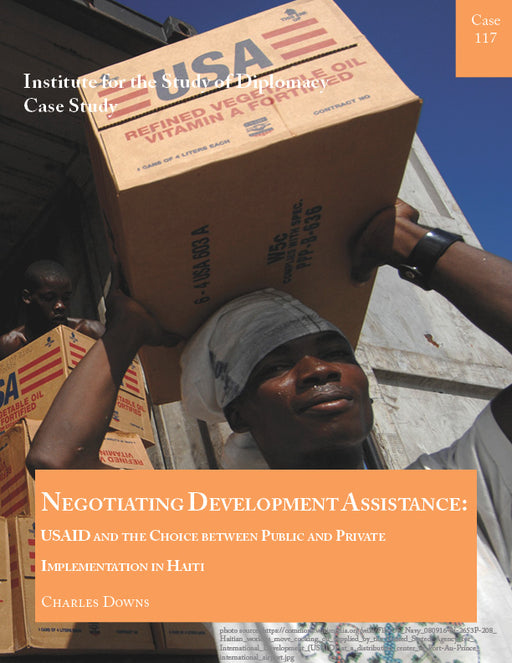 Case 117 - Negotiating Development Assistance: USAID and the Choice between Public and Private Implementation in Haiti